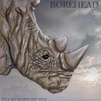 BOREHEAD - Vita Est Morte Est Vita (CD)