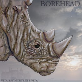 BOREHEAD - Vita Est Morte Est Vita