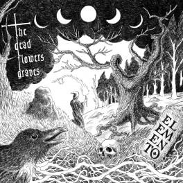 THE DEAD FLOWERS GRAVES - Elemento (CD ep)